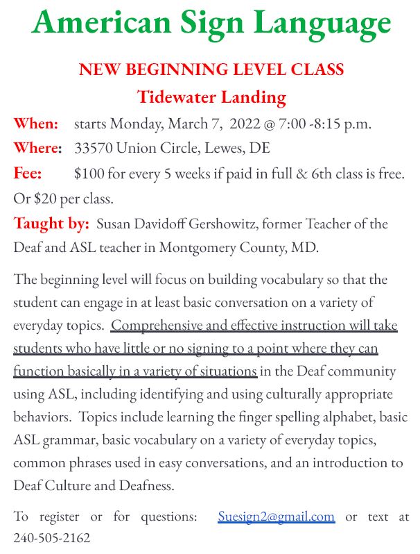 ASL Class for Spring 2022 in Lewes, DE. Contact Susan at suesign2 at gmail.com or text 240-505-2162 for questions.