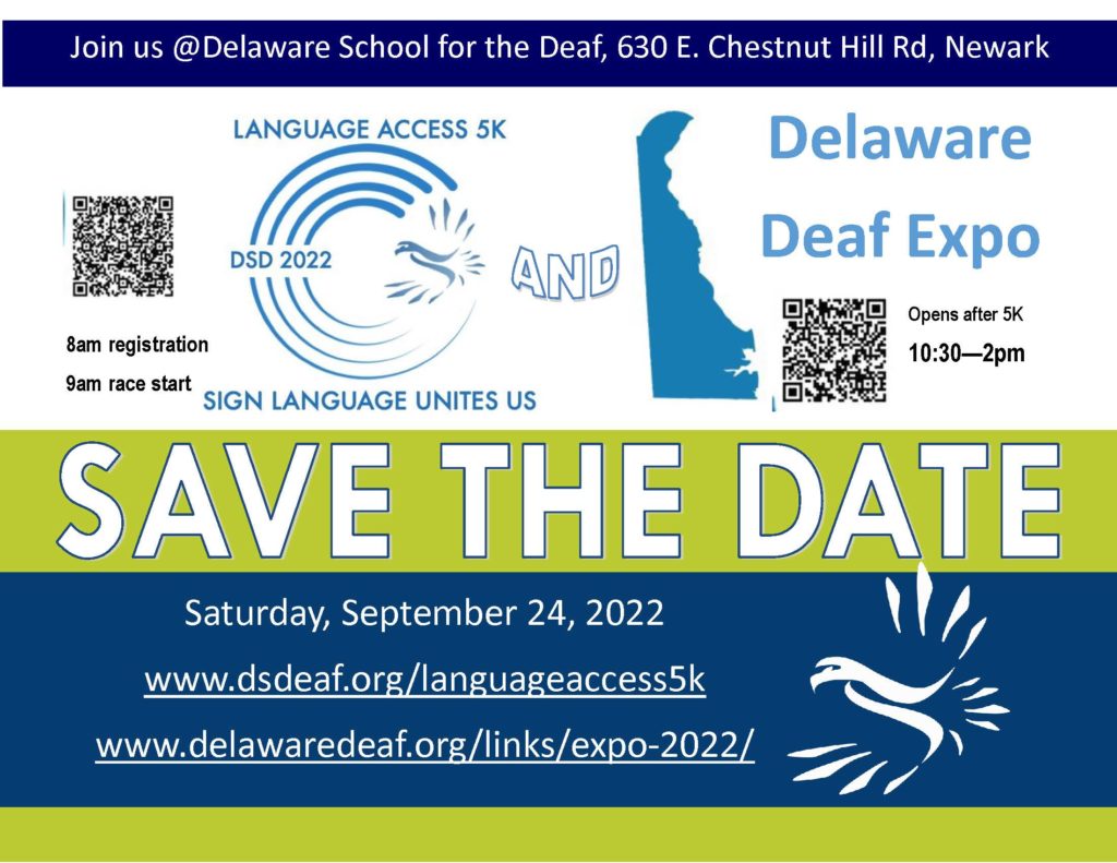 Save the date, Saturday September 24, 2022 at DSD for 2 events - 5k walk/run and deaf expo - more info online via links below