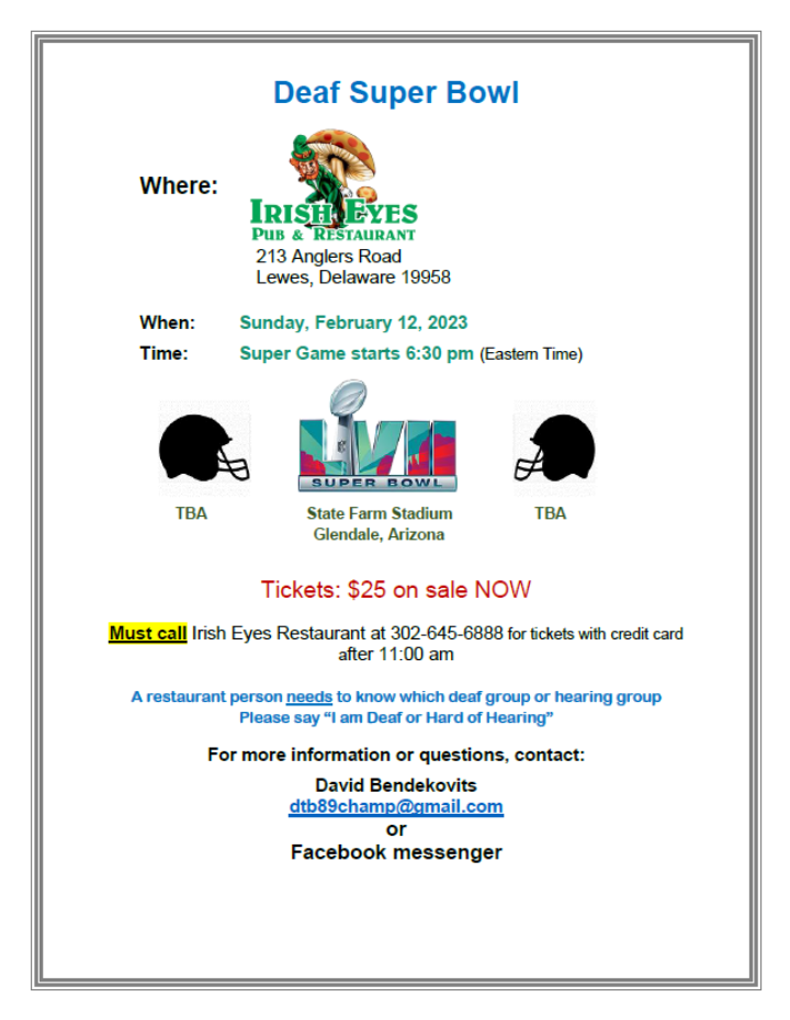 2023 Super Bowl Party at Irish Eyes Pub in Lewes on Feb 12.  RSVP $25 tickets now by calling the pub at 302-645-6888.  Questions - contact David Bendekovitis - see flyer for more details.