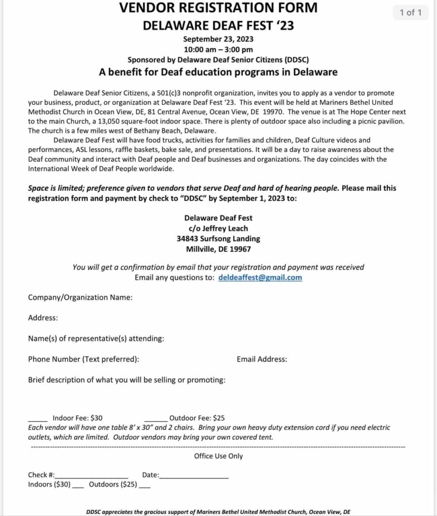 Print this Vendor Registration Form for a booth spot at the Delaware Deaf Fest '23 in Ocean View, DE.  Questions, contact deldeaffest at gmail dot com. Due by Sept. 1, 2023.