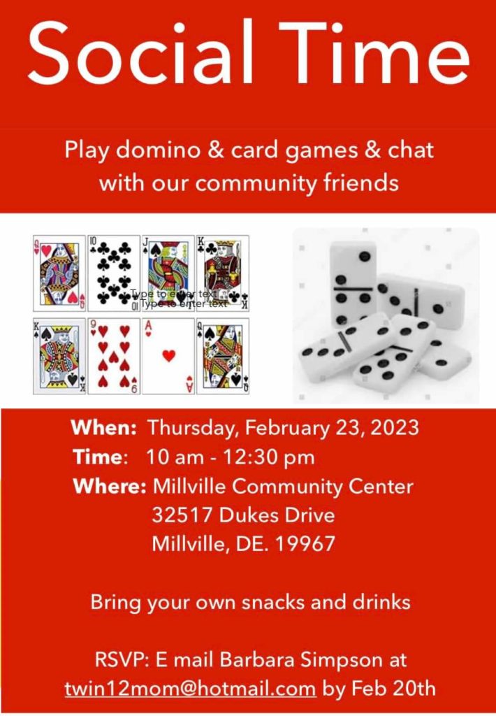 Social Time at Millville Community Center on Thursday, Feb. 23, 2023, 10a-12:30p.  RSVP with Barbara Simpson at twin12mom at hotmail dot com.