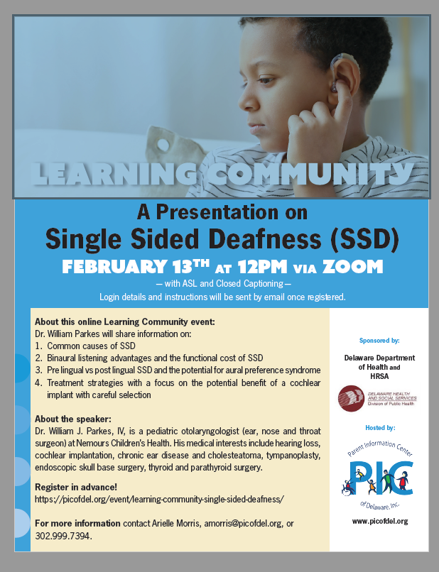 A presentation on Single Sided Deafness (SSD), Feb 13, 2023, 12pm via zoom with ASL and Closed Captioning. More information at https://picofdel.org/event/learning-community-single-sided-deafness/