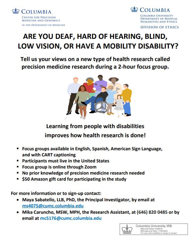 Are you d/hh/blind/low vision/mobility impaired? Tell us your views on a new type of health research called precision medicine during a 2 hour study. Meet via zoom and will get $50 Amazon gift card for participation. See below for contact info and flyers.