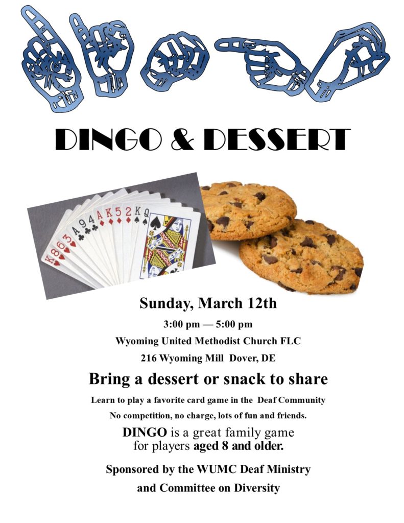 Dingo & Dessert, Sunday March 12, 3-5pm, Wyoming United Methodist Church, 216 Wyoming Mill, Dover, DE.  Bring a snack/dessert to share. 