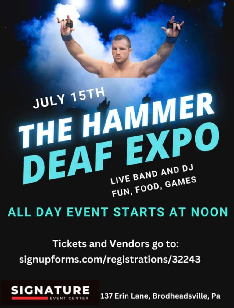 July 15, 2023, the Hammer Deaf Expo in Brodheadsville, PA.  More dets at https://signupforms.com/registrations/32243