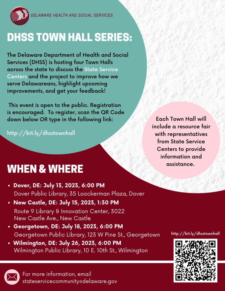 DHSS Town Hall Series, give feedback for improvements and such. 4 dates - the only live stream/zoom date is July 13 - all the rest are in-person for July 13, 15, 18, 26 at varying locations. Questions, contact stateservicecommunity@delaware.gov