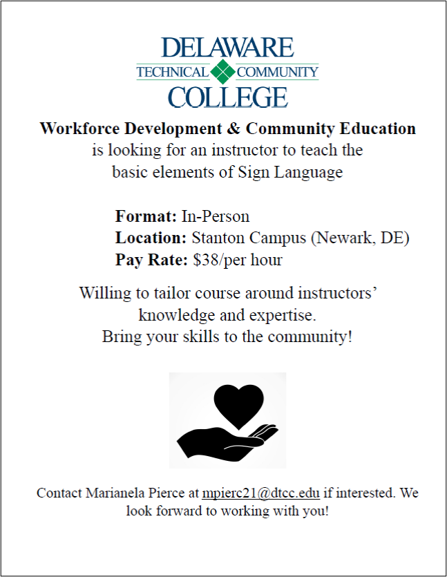 ASL teaching job at DTCC Stanton campus (Newark). It pays $48/hr. Interested, contact Marianela Pierce at mpierc21@dtcc.edu