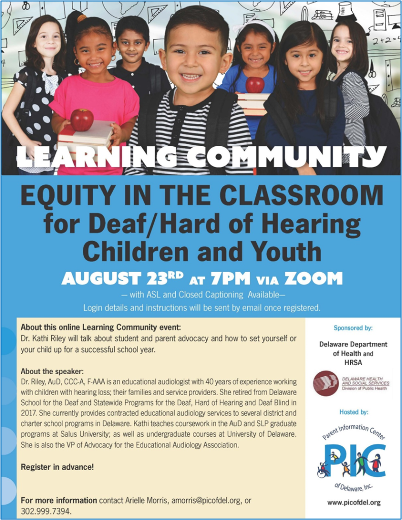 Equity in the classroom for d/hh kids, a learning community event via zoom on Aug 23 at 7pm.  Questions, contact Arielle Morris, amorris@picofdel.org.  See link below for more info.