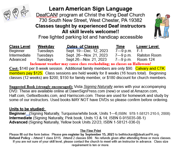 Learn ASL through DeafCAN at King Deaf Church in West Chester, PA. Fall 2023. questions - bethlockard@deafcanPA.org. See PDF file for more details also.