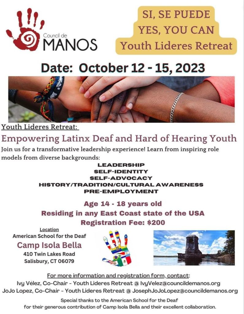 Youth Lideres Retreat, empowering Latinix D/HH Youth at Camp Isola Bella, questions - contact Ivy Velez at IvyValez@councildemanos.org.