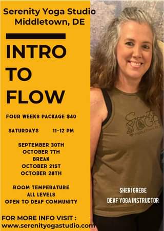 Intro to Flow yoga in Middletown, DE.  4 classes, open to deaf community.  more info, go to www.serenityogastudio.com
