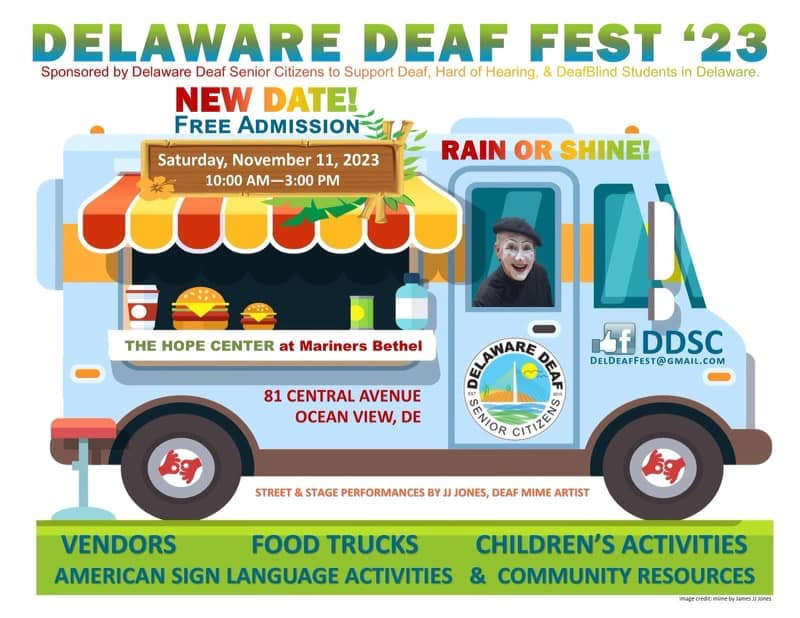 Deaf Fest's new date is Nov. 11, 2023, 10a-3pm at The Hope Center at Mariners Bethel, 81 Central Ave., Ocean View, DE, Questions - contact deldeaffest@gmail.com