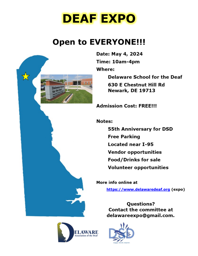 Delaware Deaf Expo 2024 on May 4 at DSD, 10a-4pm. Free admissions. Questions, contact delawareexpo at gmail.com.