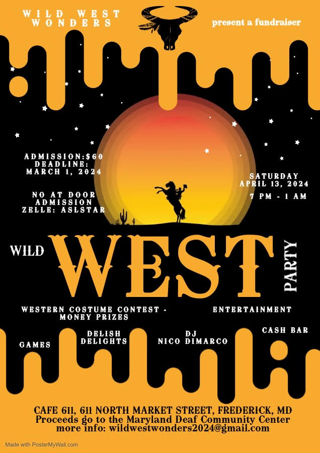 Wild West Party Fundraiser, April 13, 2024.  Deadline is March 1, 2024 and costs $60/each.  Questions, wildwestwonders2024 at gmail.com.