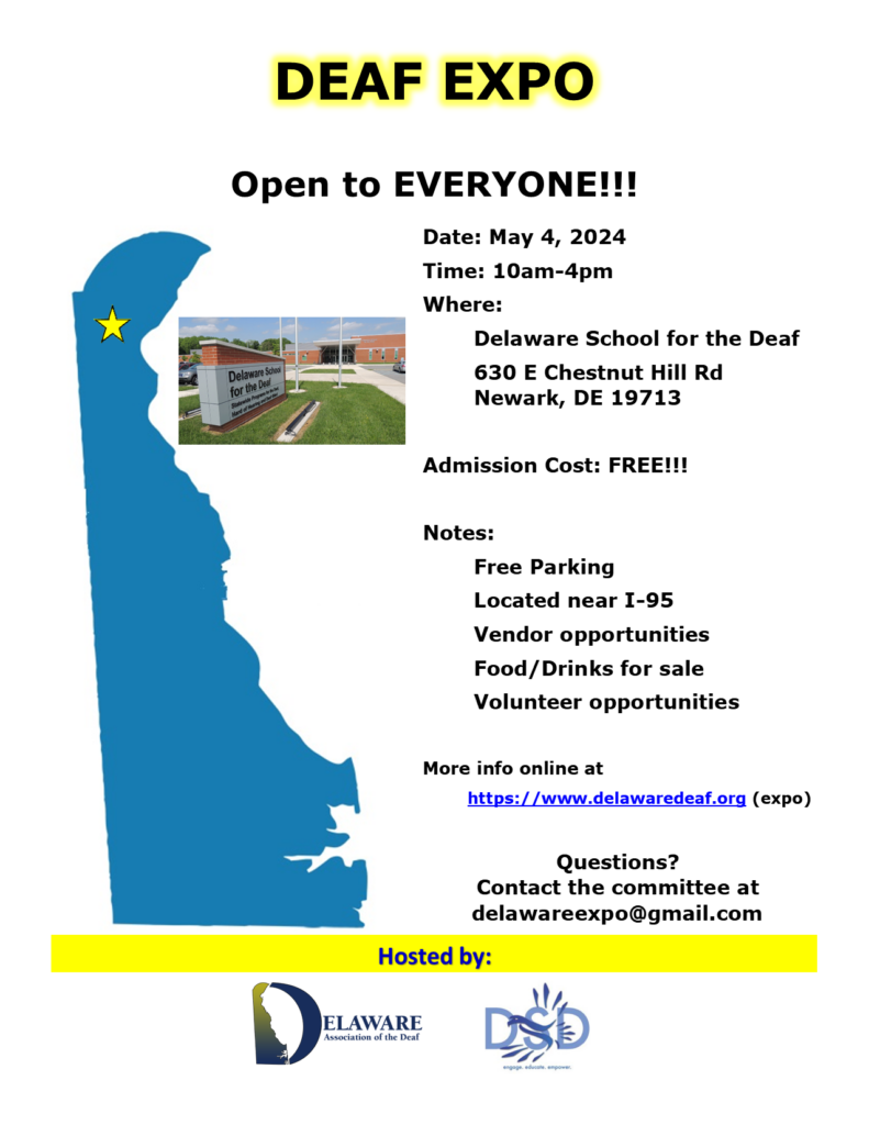 Delaware Deaf Expo coming on May 4, 2024 at DSD, 10a-4p! Food trucks will be there too. Free admissions. Questions, contact delawareexpo at gmail.com.