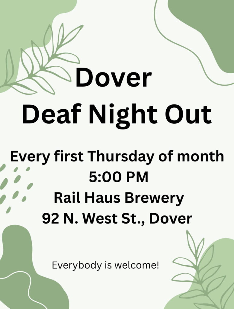 Deaf Night Out on every FIRST THURSDAY of every month at 5pm

Sept 4
Oct 2
Nov 6
Dec 4

Rail Haus Brewery
92 N. West St
Dover, DE