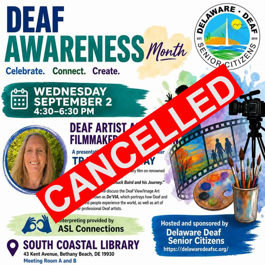 Cancelled/Postponed - Deaf Awareness Month presents Deaf Artist and Filmmaker - Tracey Salaway with a selection on Chuck Baird's artwork also known as De'Via. Wednesday, Sept. 2, 2026 from 4:30p-6:30p South Coastal Library 43 Kent Ave Bethany Beach, DE Meeting Room A and B Hosted by Delaware Deaf Senior Citizens (DDSC)