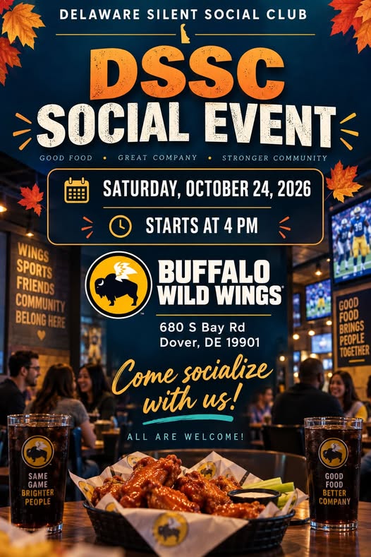 Delaware Silent Social Event
Saturday, Oct. 24, 2026
Starts at 4pm (after DAD Statewide meeting)
Buffalo Wild Wings
680 S. Bay Rd
Dover, DE 19901
Come socialize with us!
All welcome!